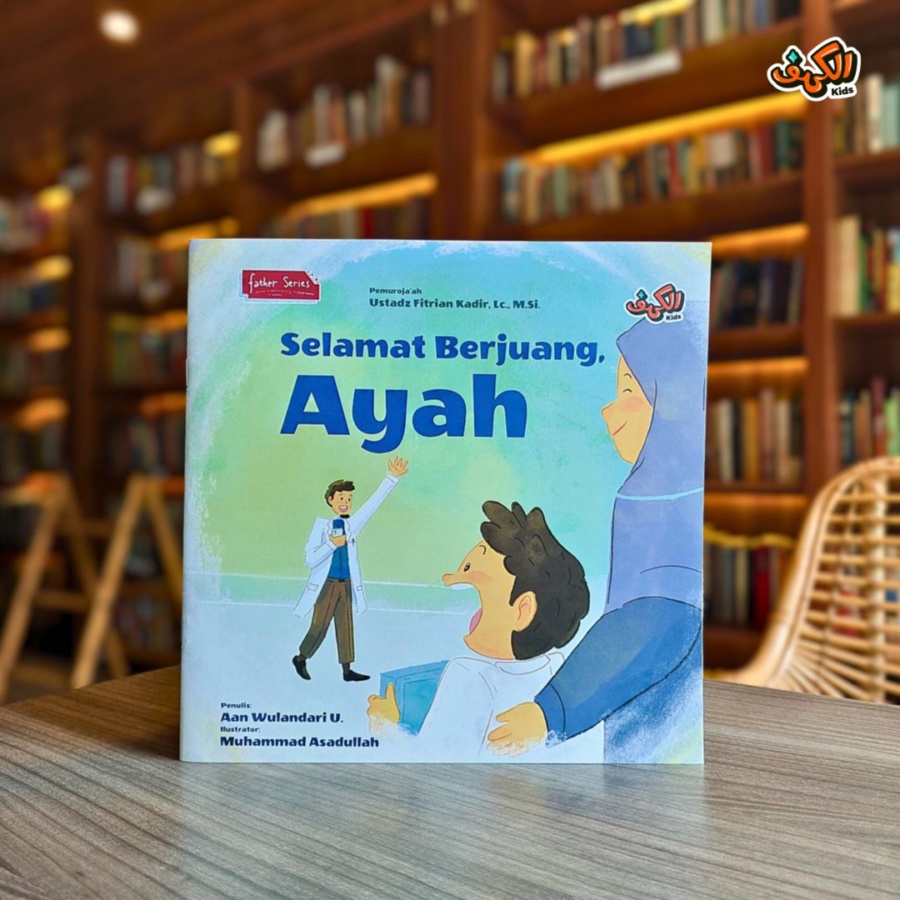 [Kahfi] Selamat Berjuang, Ayah